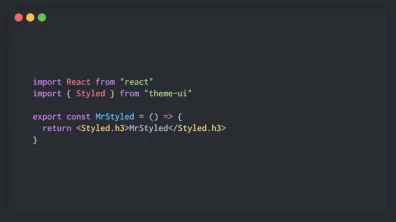 Understanding Theme UI: 2 - Styled component